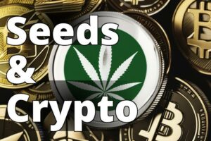 Unlock The Future Of Seed Purchases: Cryptocurrency Payments For Marijuana Seeds